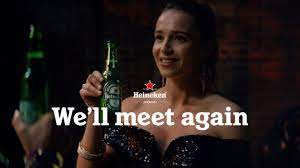 Heineken We Ll Meet Again Youtube
