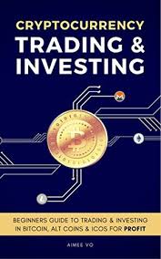 Forextime is licensed in different jurisdictions, and it does a lot to educate clients about fundamental cryptocurrency trading strategies. Bitcoin Cryptocurrency Trading Investing Beginners Guide To Buying Trading Bitcoin Ethereum Alt Coins Investing In Icos For Profit By Aimee Vo