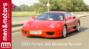 The ferrari 360 stradale weighs less and has more torque and horsepower, so it feels much livelier, as do porsche's various horizontally opposed engines. 2002 Ferrari 360 Modena Review Youtube