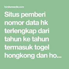 Situs Pemberi Nomor Data Hk Terlengkap Dari Tahun Ke Tahun Termasuk Togel Hongkong Dan Hongkong Pools Yang Pastinya Kalian Tunggu Kami Akan Memb Permainan Angka