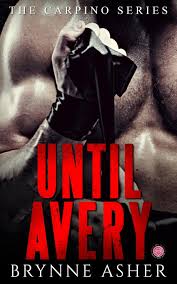 Until Avery: A Carpino Series Crossover Novella (The Carpino Series):  Asher, Brynne: 9781722898892: Amazon.com: Books