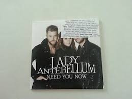 It's a quarter after one i'm a little drunk and i need you now said i wouldn't call but i lost all control and i need you now and i. Ady Antebellum Need You Now Rar Lady Antebellum Need You Now Lady Antebellum Kaufen Saturn Lady Antebellum Have Become One Of The Biggest Acts In Country Music