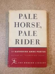 Pale Horse Pale Rider By Katherine Anne Porter Modern Library No 45 Modern Library Pale Rider Pale Horse