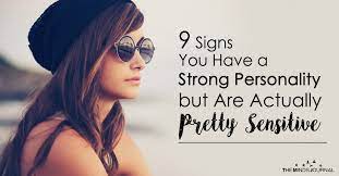Their actions show their strength. 9 Signs You Have A Strong Personality But Are Actually Pretty Sensitive