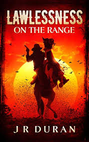 #bagomassacre the secretary general must. Lawlessness On The Range Kindle Edition By Duran Joseph Literature Fiction Kindle Ebooks Amazon Com