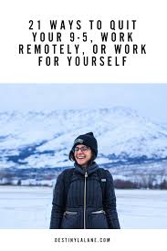 How To Quit Your 9 5 Work Remotely Or Work For Yourself Destiny Lalane Exit Strategy Remote Work Online Training Business