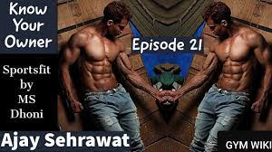 Ajay Sehrawat... Know Your Owner | Sportsfit | Dwarka | Episode 21 - YouTube