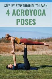 Step By Step Tutorial That Will Teach You 4 Acroyoga Poses For Beginners Acro Yoga Poses Acro Yoga Couples Yoga Poses