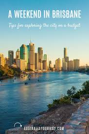 Heading For A Weekend In Brisbane If You Are Looking For Some Low Cost But Fun Things To In 2021 Things To Do In Brisbane Weekend Travel Destinations Australia Travel
