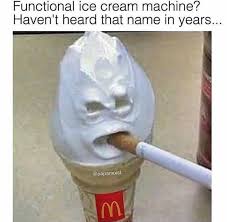 I havent heard that name in years. Functional Ice Cream Machine Haven T Heard That Name In Years Daily Lol Pics