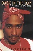 Bastfield Darrin K Back In The Day My Life And Times Wih Tupac Shakur S L One World 2002 Print Tupac Shakur Tupac Tupac Makaveli