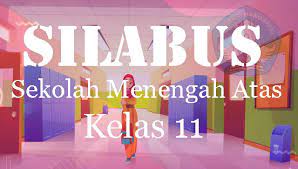 Silabus c3 kue indonesia kelas xi. Silabus Bahasa Indonesia K13 Kelas 11 Sma Semester 1 Dan 2 Edisi Revisi 2020