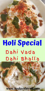 Holi Special Dahi Vada Are Fried Dumplings Made Using White Urad Dal Lentils Topped With Beaten Yogurt L Vegetarian Recipes Appetizer Recipes Special Recipes