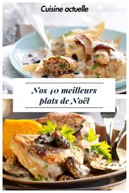 Nos 40 Meilleurs Plats De Noel Plat Noel Recette Dinde Noel Recettes De Cuisine