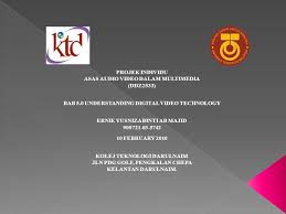 Seorang ketua eksekutif yang sangat mesra, berjiwa muda dan. Bab 5 0 Understanding Digital Video Technology Ppt Download