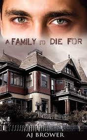 A Family to Die for : Brower, Aj: Amazon.in: Books