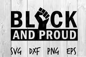 Free Free Black &amp; Proud Svg 335 SVG PNG EPS DXF File