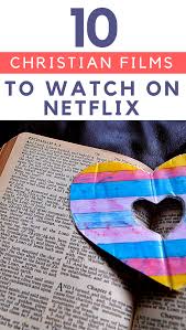 Search all romance movies or other genres from the past 25 years to find the best movies to watch. Top 10 Christian Films To Watch On Netflix The Shirley Journey