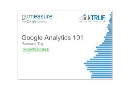 Analytics academy helps you learn about google's measurement tools so that you can grow your business through intelligent data collection and analysis. Breakout Gomeasure Sg And Kl Google Analytics 101 Clicktrue P