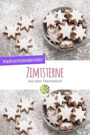 Zimtsterne Unser Adventskalender Buch Begleitet Dich Uber Die Adventszeit Bis Hin Zum Weihnachtsfest Und Noc Weihnachten Essen Susse Backerei Weihnachtsrezepte