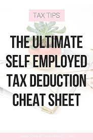 The Ultimate Self Employed Deduction Cheat Sheet Exceptional Tax Services Business Tax Small Business Finance Small Business Bookkeeping