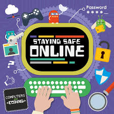 The internet is a dangerous place. Computers And Coding Staying Safe Online Children S Books Booklife Publishing Ltd