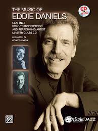 Amazon.com: The Music of Eddie Daniels (Solo Transcriptions and Performing  Artist Master Class): Clarinet, Book & CD: 9780757937408: Daniels, Eddie,  Osland, Miles: Books