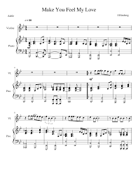 Browse our 1 arrangement of do you feel my love. sheet music is available for piano, voice, guitar and 1 others with 2 scorings in 2 genres. Make You Feel My Love Sheet Music For Piano Violin Solo Musescore Com