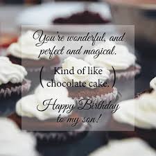 Allow her know how much her hard feat and sacrifice and given adore plan to you. 120 Birthday Wishes For Your Son Lots Of Ways To Say Happy Birthday Son