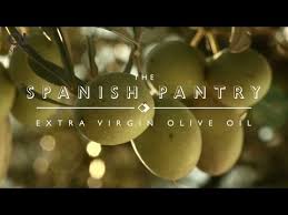 The Spanish Pantry Extra Virgin Olive Oil Youtube