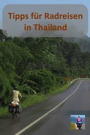 Tipps Fur Radreisen In Thailand Dein Fahrrad Urlaub Reisen Fahrradtour Thailand