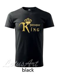 Birthday T Shirt Ideas For Men Birthday King Mens Tshirt Birthday Tshirt For Men Tshirt For Him Personalized Tshirts Custom Tshirts Gift Art Mens Tshirts Personalised Tshirts Custom Tshirts