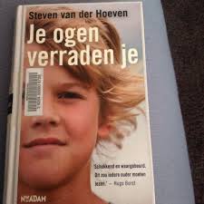 10 53 Steven Van Der Hoeven Je Ogen Verraden Je Waar Gebeurd Zware Kost Laat Je Niet Zomaar Even Los Boeken Lezen Ogen