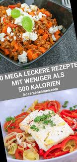 12 Diat Rezepte Zum Abnehmen 10 Gerichte Unter 500 Kalorien Gesunde Rezepte Ohne Kohlenhyd Healthy Dinner Recipes Diet Recipes Salad Recipes