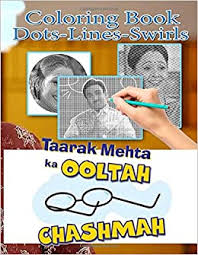 14 mins ago taarak mehta ka ooltah chashmah 0. Taarak Mehta Ka Ooltah Chashmah Dots Lines Swirls Coloring Book Taarak Mehta Ka Ooltah Chashmah Premium Activity Dots Lines Swirls Books For Adult Effie Alexandra 9798679346161 Amazon Com Books