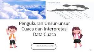 Interpretasi data adalah salah satu bentuk kegiatan, dimana di dalamnya meliputi penggabungan sebuah hasil analisa dengan beragam jenis pertanyaan serta kriteria pada. Geo X Pengukuran Unsur Unsur Cuaca Dan Interpretasi Data Cuaca Youtube