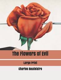 (redirected from charles pierre baudelaire). The Flowers Of Evil Large Print Paperback The Book Stall