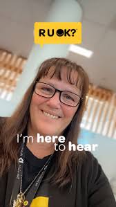 I'm here to hear!!! That's the theme for this years R U OK? day