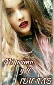 Mi primo & 4 idiotas