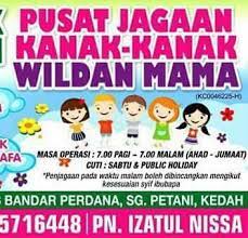 Kita memberikan * penjagaan rapi dan terbaik; Pusat Jagaan Kanak Kanak Wildan Mama Publicaciones Facebook