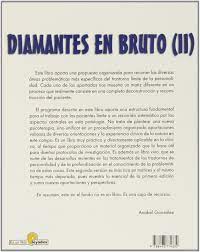 La más reciente novela de alejandra trigueros nos lleva a conocer a los campos, una familia a gerardo le vienen a la mente una y otra vez muchos recuerdos descarga online diamante en bruto libros gratis : Diamantes En Bruto Ii 2Âª Edicion Revisada Amazon Es Dolores Mosquera Libros