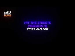 Hit The Streets Version 2 Kevin Macleod Cinematic Dramatic Royaltyfreemusic Youtube