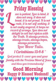 Friday Blessing J 1 Corinthians 13 4 8 Good Morning Messages Everyday Prayers Good Morning Prayer My prayer for you today is that the almighty god never cease blessing you, and that you see more remarkable days like today. friday blessing j 1 corinthians 13 4
