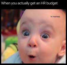 Enjoy our daily funny memes collection. 50 Funny Hr Memes Budget Resumes Ceos Payroll Ongig Blog