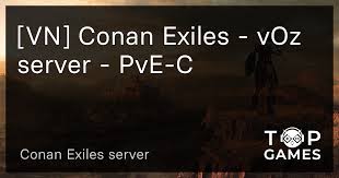 Check spelling or type a new query. Vn Conan Exiles Voz Server Pve C Conan Exiles Server