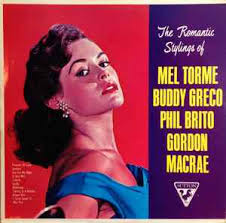 The Romantic Stylings Of Mel Torme, Buddy Greco, Phil Brito, Gordon MacRae 