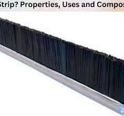 What is a Brush Strip? Properties, Uses and Composition