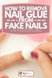 Here are the steps you should follow: How To Remove Nail Glue From Fake Nails 2 Methods Explored Stylecheer Com
