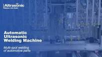 Car Parts Multi-spot Welding by Automatic Ultrasonic Welding Machine