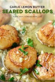 Garlic Lemon Butter Seared Scallops Recipe Best Scallop Recipe Scallop Recipes Thanksgiving Dinner Recipes
